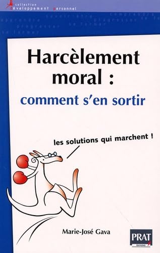 Harcèlement moral, comment s'en sortir : Les solutions qui marchent ! 9782858906413
