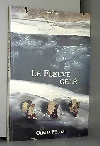 Le fleuve gelé 9782732421872