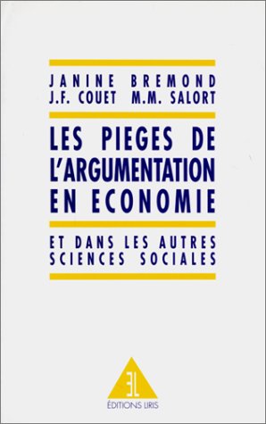 Les pièges de l'argumentation en économie et dans les autres sciences sociales 9782909420233