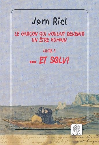 Le garçon qui voulait devenir un être humain, tome 3 : ... Et solvi 9782847200126