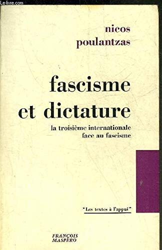 Fascisme et dictature / la troisieme internationale face au fascisme
