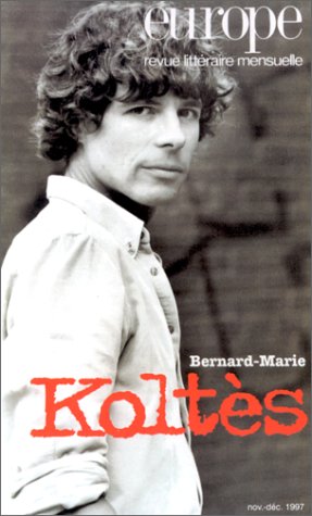 Revue Europe 823-824: Bernard-Marie Koltes 9782910814267