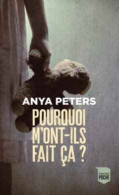 Pourquoi m'ont-ils fait ça ? 9782298152517