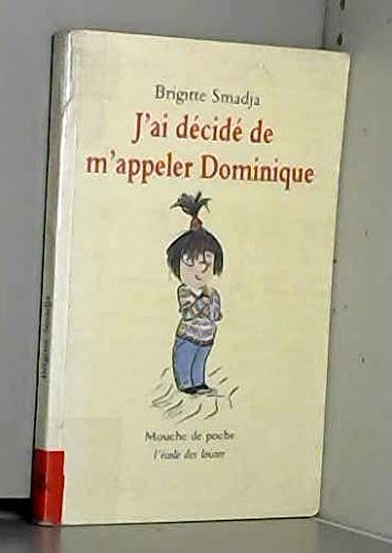 J'ai décidé de m'appeler Dominique 9782211051330
