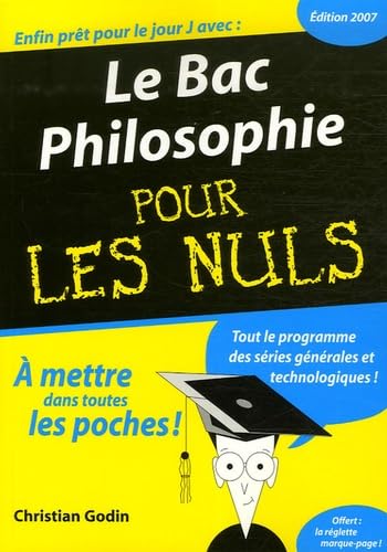 Le Bac Philosophie 2007 pour les Nuls 9782754003384