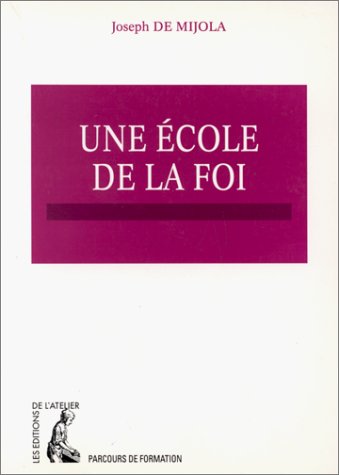 Une école de la foi 9782708231573