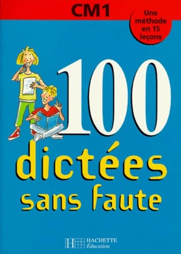Cent dictées sans faute - CM1 9782011672926