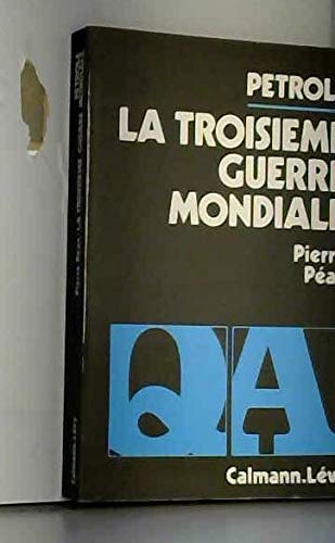 Pétrole troisieme guerre mondiale 9782702100318