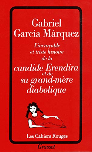 L'incroyable et triste histoire de la candide Erendira et de sa grand-mère diabolique 9782246054931
