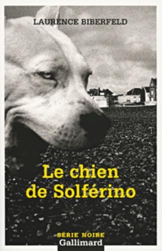 Le Chien de Solferino 9782070313136