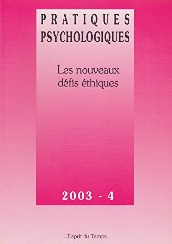 Pratiques psychologiques, numéro 4 - 2003 : Les nouveaux défis ethiques 9782847950090