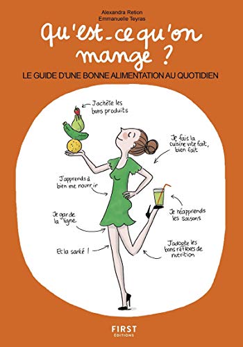 Qu'est-ce qu'on mange ? Le guide d'une bonne alimentation au quotidien 9782412034637