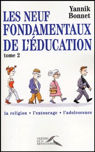 Les neuf fondamentaux de l'éducation: Tome 2 9782750900724