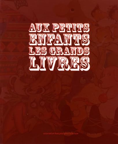 aux petits enfants les grands livres 9782905377586