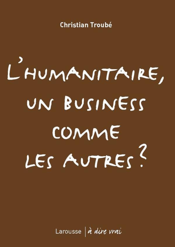 L'humanitaire, un business comme les autres ? 9782035845368