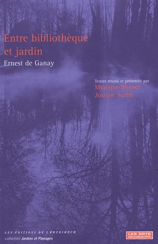 Ernest de Ganay : Entre bibliothèque et jardin 9782910735784