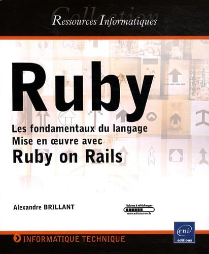 Ruby - Les fondamentaux du langage - Mise en oeuvre avec Ruby on Rails 9782746046603