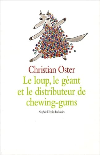 Le Loup, le Géant et le Distributeur de chewing-gums 9782211066648