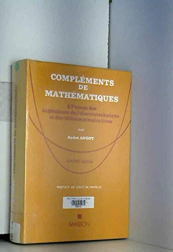 Compléments de mathématiques à l'usage des ingénieurs de l'électrotechnique et des télécommunications 9782225342547