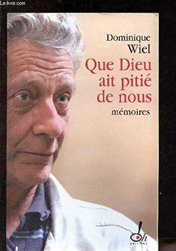 Que dieu ait pitié de nous -mémoires 9782744196621