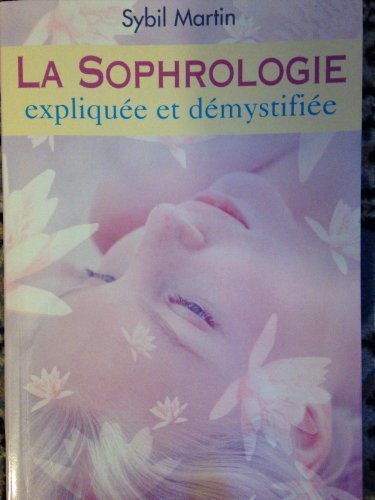 La sophrologie expliquée et démystifiée 9782702898925