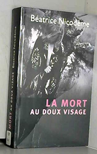 La mort au doux visage 9782702879542