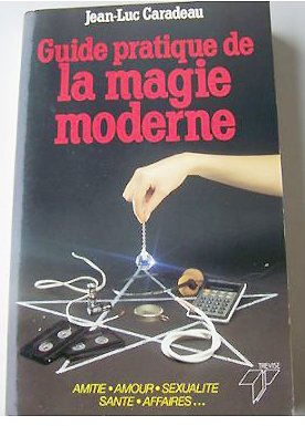 Guide pratique de la magie moderne 050796 9782709605830