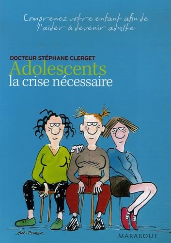 Adolescents, la crise nécessaire 9782501052849