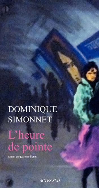 L'heure de pointe: Roman en quatorze lignes 9782742789276