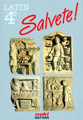Salvete ! 4e latin, édition 1989. Livre de l'élève 9782091774527