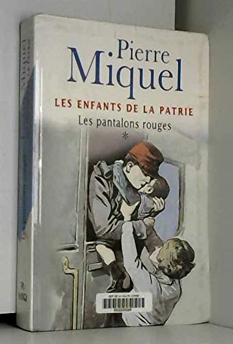 Les enfants de la patrie Tome 1 Les pantalons rouges 9782702850312