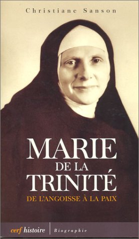 Marie de la Trinité : De l'Angoisse à la Paix 9782204070782
