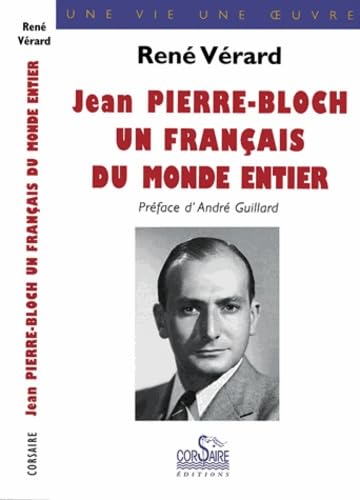 Jean-Pierre Bloch : Un français du monde entier 9782910475024