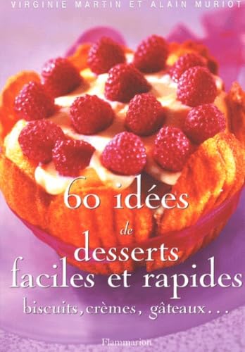 60 idées de desserts faciles et rapides 9782082012454