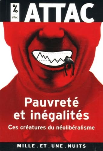 Pauvreté et inégalités: Ces créatures du néolibéralisme 9782842059477