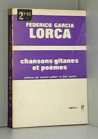 Chansons gitanes et poèmes : De Federico Garcia Lorca. Choix de textes et préfaces par Armand Guibert et Louis Parrot. Précédé d'un poème de Antonio Machado
