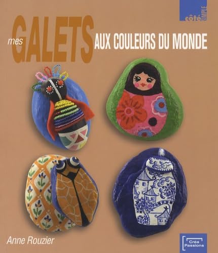 Mes galets aux couleurs du monde 9782814100107