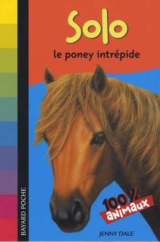 Solo: Le poney intrépide 9782747022699