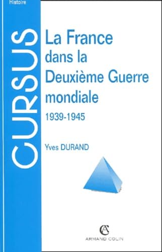 La France dans la deuxième guerre mondiale 1939-1945, 3e édition 9782200261559