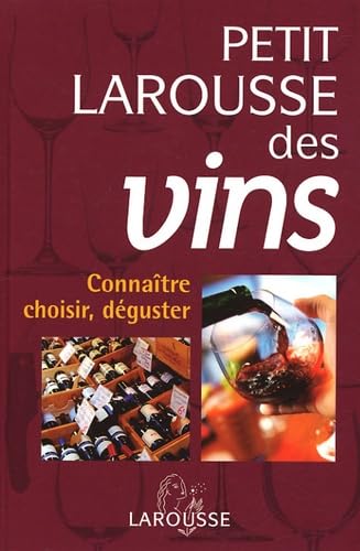Petit Larousse des vins 9782035604521