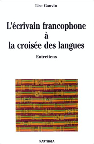 L'Écrivain francophone à la croisée des langues 9782865377503
