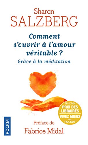 Comment s'ouvrir à l'amour véritable 9782266293341