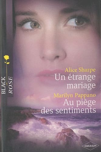 Un étrange mariage ; Au piège des sentiments 9782280217477
