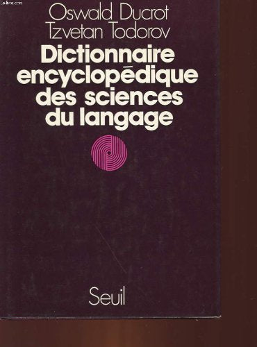 DICTIONNAIRE ENCYCLOPEDIQUE DES SCIENCES DU LANGAGE
