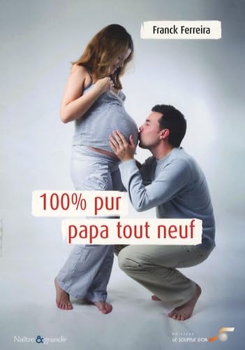 100 % Pur papa tout neuf 9782840583677