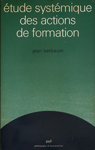 Etude systémique des actions de formation : introduction à une méthodologie de recherche 9782130371410