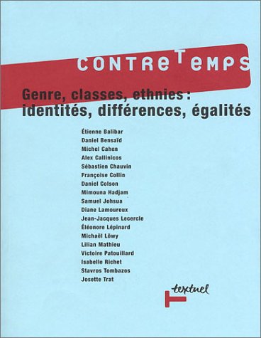 Contre-temps, numéro 7 : Genres, classes, ethnies : Identités, différences, égalités 9782845970816
