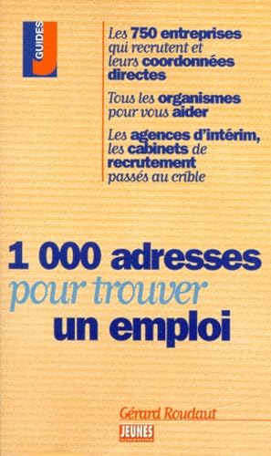 1000 adresses pour trouver un emploi 9782910934163