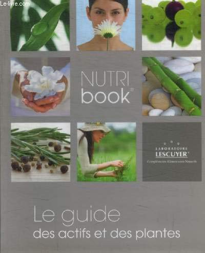 Le guide des actifs et des plantes 9782746636897