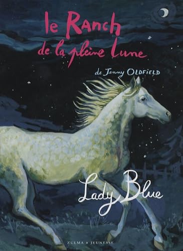 LE RANCH DE LA PLEINE LUNE T5 LADY BLUE 9782843043956